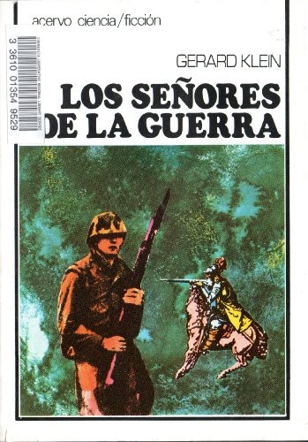 Gérard Klein: Los Señores de la Guerra (Hardcover, 1970, Ediciones)