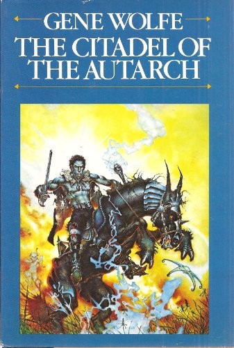 Gene Wolfe: The citadel of the autarch (1985, Arrow Books)