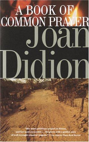 Joan Didion: A book of common prayer (1995, Vintage International)