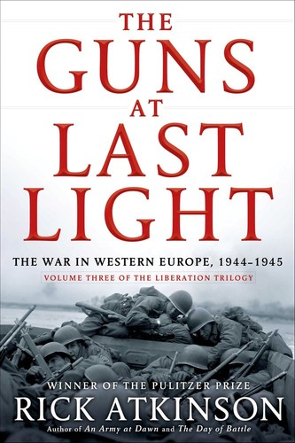 Rick Atkinson: The Guns at Last Light (Hardcover, 2013, Henry Holt and Co.)