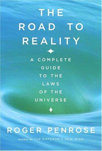 Roger Penrose: The Road to Reality (2005)