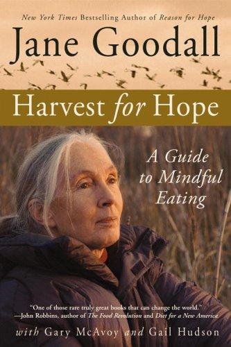 Jane Goodall, Gail Hudson, Gary McAvoy: Harvest for Hope (2006, Wellness Central)