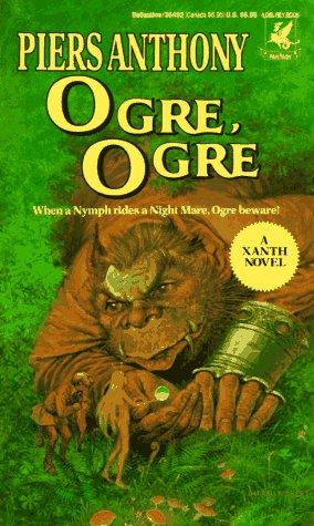 Piers Anthony: Ogre, Ogre (Xanth Novels) (1987, Del Rey)