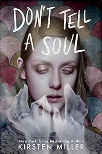 Kirsten Miller: Don't Tell a Soul (2021, Random House Children's Books)