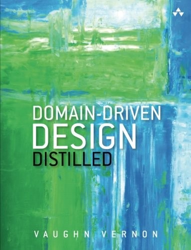 Vaughn Vernon: Domain-Driven Design Distilled (2016, Addison-Wesley Professional)