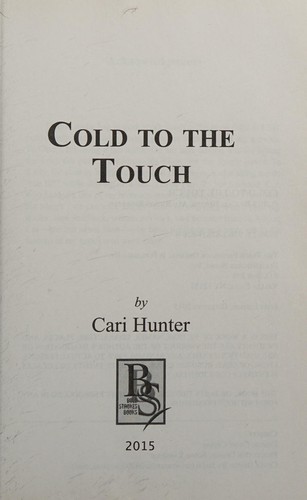Cari Hunter: Cold to the Touch (2015, Bold Strokes Books)