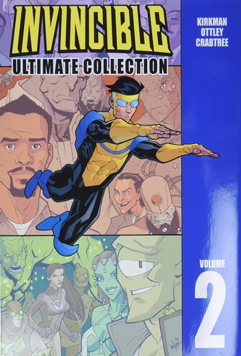 Robert Kirkman, Ryan Ottley, Bill Crabtree: Invincible - Ultimate Collection, Vol. 2 (Hardcover, 2006, Image Comics)