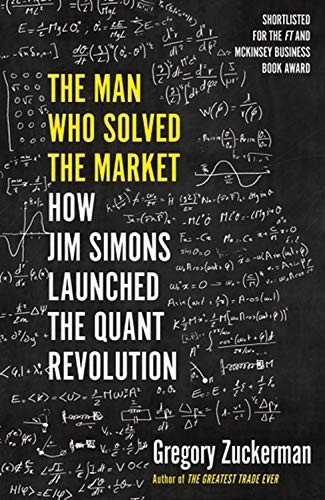 Gregory Zuckerman: The Man Who Solved the Market (Paperback, 2019, Portfolio Penguin)