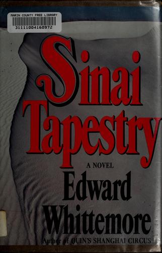 Edward Whittemore: Sinai tapestry (1977, Holt, Rinehart and Winston)