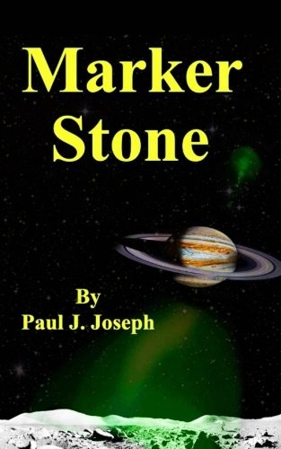 Paul J. Joseph: Marker Stone (Paperback, 2015, CreateSpace Independent Publishing Platform)