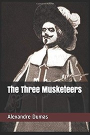 Alexandre Dumas: The Three Musketeers (2018, Independently published)