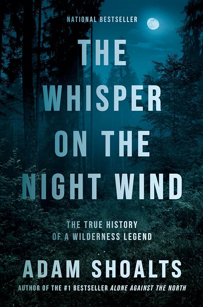 Adam Shoalts: Whisper on the Night Wind (2021, Penguin Canada)