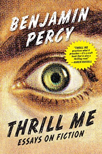Benjamin Percy: Thrill Me (EBook, 2016, Graywolf Press)