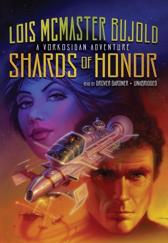 Lois McMaster Bujold: Shards of Honor (AudiobookFormat, 2009, Blackstone Audio, Inc., Blackstone Audiobooks)