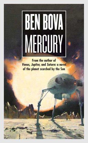 Ben Bova: Mercury (The Grand Tour) (Paperback, 2005, Tor Science Fiction)