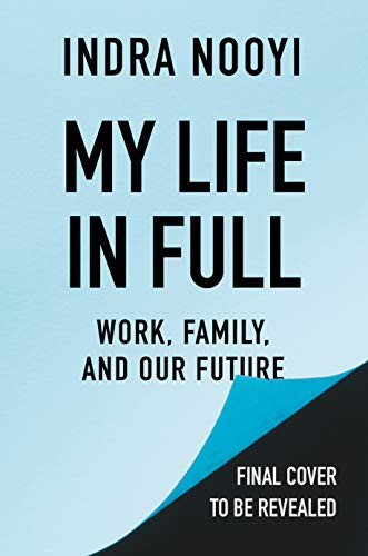 Indra Nooyi: My Life in Full (Hardcover, 2021, Portfolio)