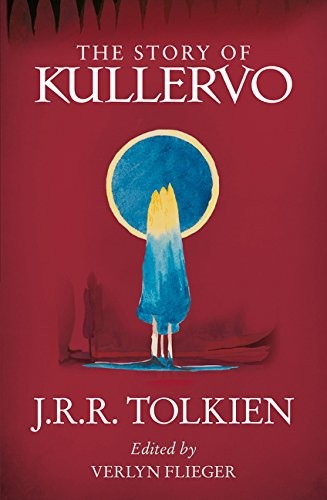 J.R.R. Tolkien: Story Of Kullervo (Paperback, 2018, HarperCollins (23 August 2018))