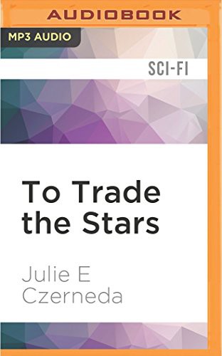 Julie E. Czerneda, Allyson Johnson: To Trade the Stars (AudiobookFormat, 2016, Audible Studios on Brilliance, Audible Studios on Brilliance Audio)