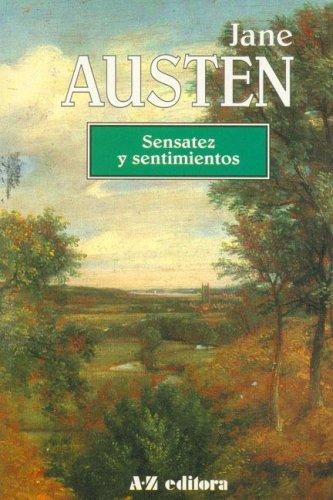 Jane Austen: Sensatez y Sentimientos (Paperback, Spanish language, 1996, AZ Editores)