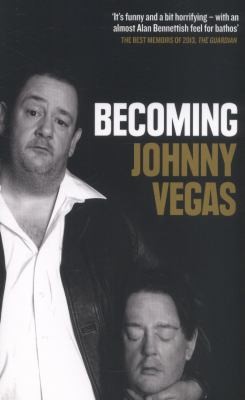 Johnny Vegas: Becoming Johnny Vegas (2014, HarperCollins Publishers)