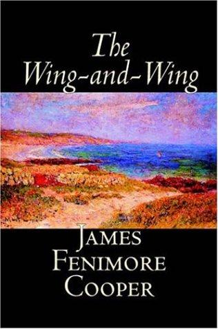 James Fenimore Cooper: The Wing-and-Wing (Paperback, 2005, Aegypan)