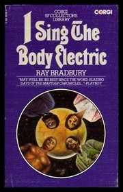 Ray Bradbury: I sing the body electric (1975, Corgi)
