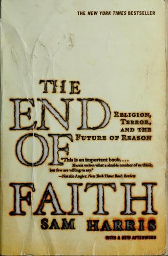 Sam Harris: The end of faith (2005, W.W. Norton & Co.)