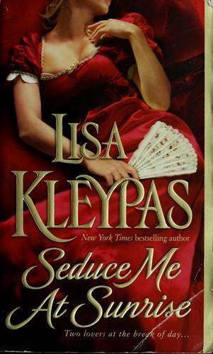 Lisa Kleypas: Seduce Me at Sunrise (The Hathaways, #2) (2008)
