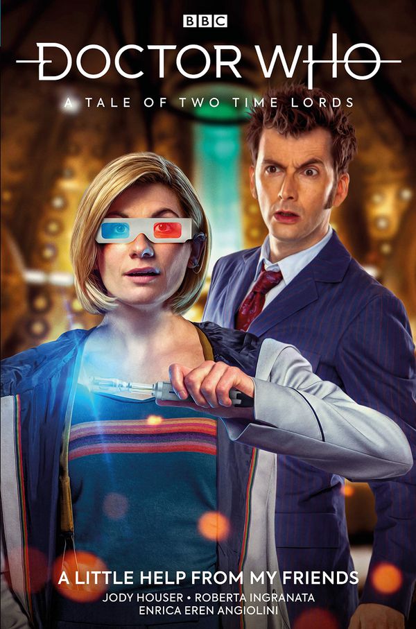 Roberta Ingranata, Jody Houser, Enrica Angiolini: Doctor Who: The Thirteenth Doctor, Vol. 4: A Tale of Two Time Lords, A Little Help From My Friends (Paperback, 2020, Titan Comics)