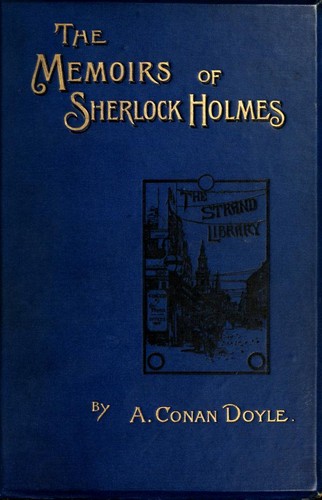 Arthur Conan Doyle, Arthur Conan Doyle: The Memoirs of Sherlock Holmes (Hardcover, 1894, George Newnes)