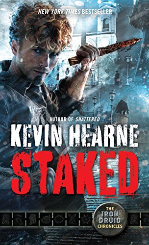 Kevin Hearne: Staked (Paperback, 2016, Del Rey)