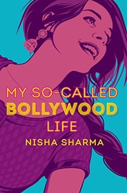 Nisha Sharma: My So-Called Bollywood Life (2018, Crown Books for Young Readers)