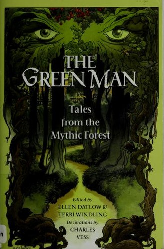 Charles Vess, Ellen Datlow, Terri Windling, Michael Cadnum, Delia Sherman, Neil Gaiman: The Green Man (2004, Puffin)