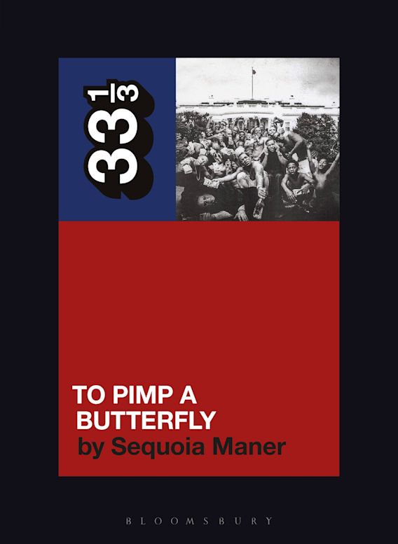 Sequoia L. Maner: To Pimp a Butterfly (Paperback, 2022, Bloomsbury Academic & Professional)