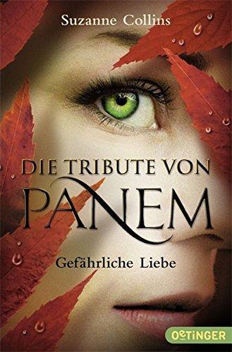 Suzanne Collins: Die Tribute von Panem 2: Gefährliche Liebe (German language, 2014)