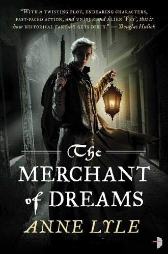 Anne Lyle: Merchant of Dream (Paperback, Angry Robot)