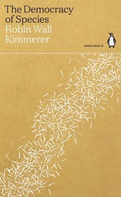 Robin Wall Kimmerer: Democracy of Species (2021, Penguin Books, Limited)