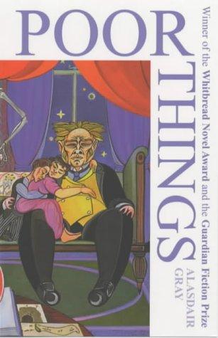 Alasdair Gray: Poor Things (Paperback, 2002, Bloomsbury Publishing PLC)