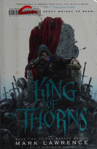 Mark Lawrence: King of thorns (2012, Ace Books)