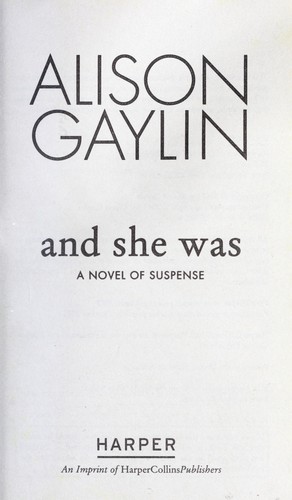 Alison Gaylin: And she was (2012, Harper)