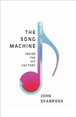 John Seabrook: The song machine (2015)