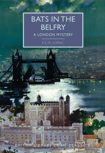 E. C. R. Lorac: Bats in the Belfry (Paperback, The British Library Publishing Division)