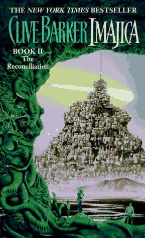 Clive Barker: The Reconciliation (Imajica, Book 2) (Paperback, 1995, HarperTorch)