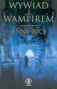 Anne Rice: Wywiad z wampirem (Polish language, 2005)