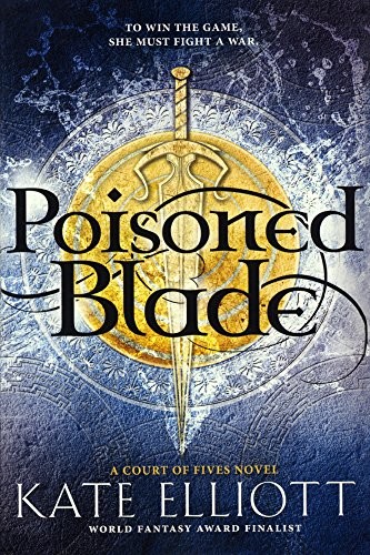 Kate Elliott: Poisoned Blade (Hardcover, 2017, Turtleback Books)