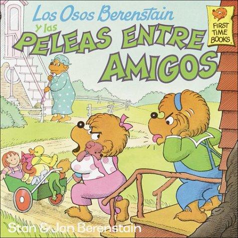 Stan Berenstain: Los Osos Berenstain y las paleas entre amigos (Spanish language, 1993, Random House)