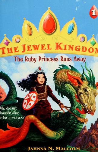 Jahnna N. Malcolm: The Ruby Princess Runs Away (Jewel Kingdom) (Paperback, 1997, Scholastic)