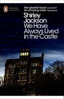 Shirley Jackson: We Have Always Lived in the Castle (2009, Penguin Books, Limited)