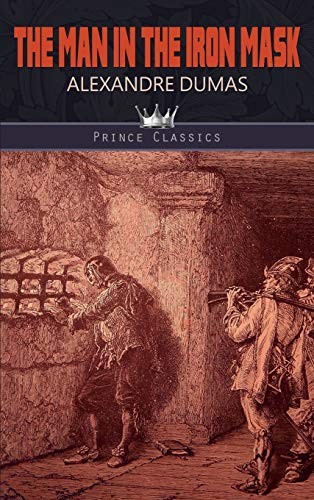 Alexandre Dumas (fils): The Man in the Iron Mask (Hardcover, 2019, Prince Classics)
