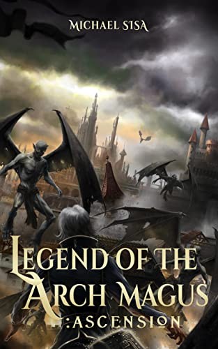 Michael Sisa: Legend of the Arch Magus: Ascension (2022, Independently published)